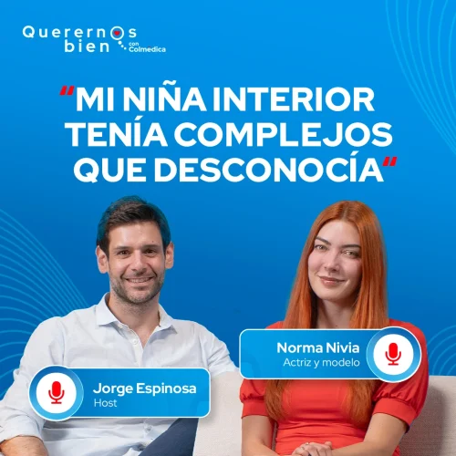 Portada del podcast con Jorge Espinosa al lado de la actriz invitada Norma Nivia, que nos habla sobre la salud mental y los traumas en la infancia.