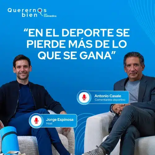 Jorge Espinosa y Antonio Casale en el podcast Querernos Bien de Colmédica hablando sobre resiliencia y salud mental en el deporte.